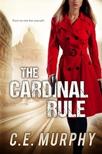  C.E. Murphy - The Cardinal Rule - The Strongbox Chronicles, #1.