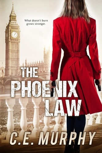  C.E. Murphy - The Phoenix Law - The Strongbox Chronicles, #3.