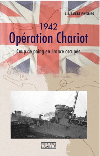C.E. Phillips - 1942, Opération Chariot - Coup de poing en France occupée.