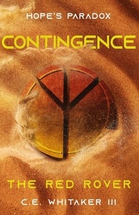  C.E. Whitaker III - The Red Rover: Contingence - The Rover Series Universe, #6.