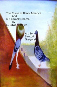 The Curse of Black America and Mr. Barack Obama