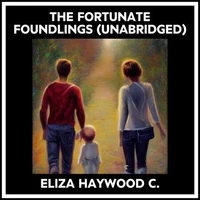 The Fortunate Foundlings (Unabridged)