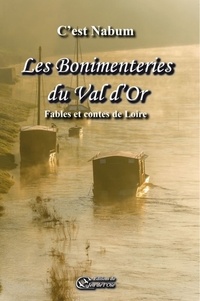  C'est Nabum - Les Bonimenteries du Val dOr - Fables et Contes de Loire. 1 CD audio