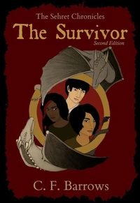 The Sehret Chronicles: The Survivor (Second Edition)
