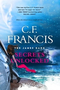  C. F. Francis - Secrets Unlocked - The James Gang, #5.