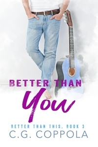  C.G. Coppola - Better Than You - Better Than This, #3.