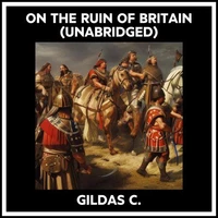 On The Ruin Of Britain (Unabridged)