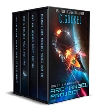  C. Gockel - Archangel Project : Books 1, 2, 3, and Bonus Novella.