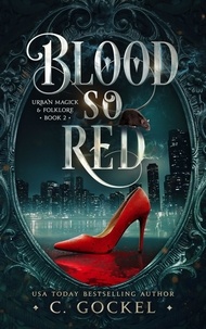 Meilleure vente de livres électroniques en téléchargement gratuit Blood So Red  - Urban Magick & Folklore, #2 (Litterature Francaise) iBook FB2 par C. Gockel
