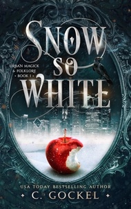 Téléchargement gratuit de livres électroniques au format pdf Snow So White  - Urban Magick & Folklore, #1
