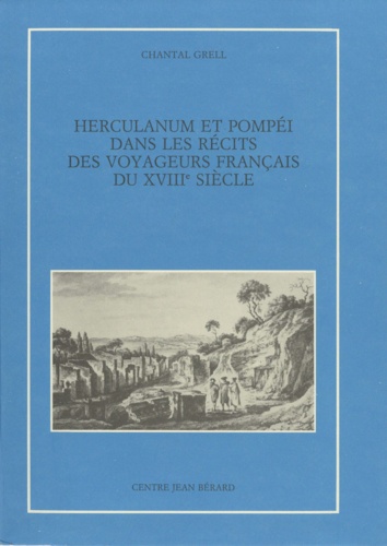 Herculanum et pompei dans les recits des voyageurs francais du xviiie siecle
