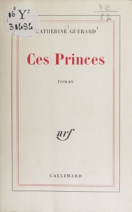 C Guerard - CES PRINCES.