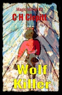  C H Clepitt - Wolf Killer - Magic Mirror Collection, #3.