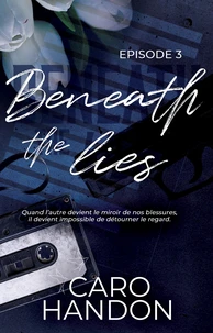Beneath the lies — épisode 3