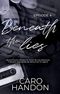 Beneath the lies — épisode 4