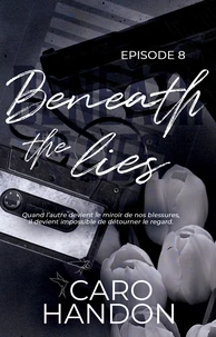 Beneath the lies — épisode 8