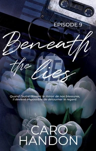 Beneath the lies — épisode 9