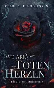 We Are Toten Herzen