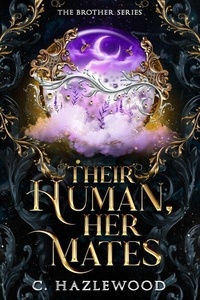 Téléchargement gratuit de livre d'ordinateur en pdf Their Human, Her Mates - The Brother Series, #3