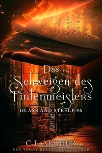 Das Schweigen des Tintenmeisters: Glass and Steele