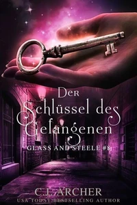 Der Schlüssel des Gefangenen: Glass and Steele