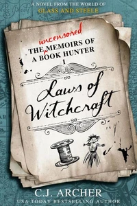 Laws of Witchcraft: A Novel from the World of Glass and Steele