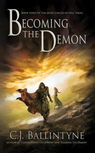  C.J. Ballintyne - Becoming the Demon - The Seven Circles of Hell, #3.