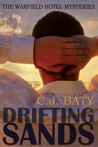  C.J. Baty - Drifting Sands - The Warfield Hotel Mysteries, #1.