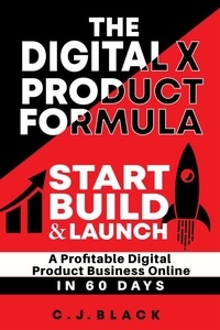  C.J. Black - The Digital-X Product Formula.