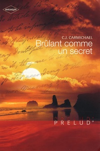 C-J Carmichael - Brûlant comme un secret.