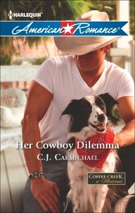 C.J. Carmichael - Her Cowboy Dilemma.