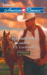 C.J. Carmichael - Remember Me, Cowboy.