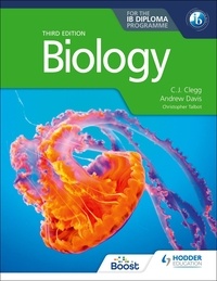 C. J. Clegg et Andrew Davis - Biology for the IB Diploma Third edition.