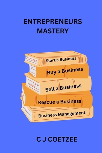  C J Coetzee - Entrepreneurs Mastery.