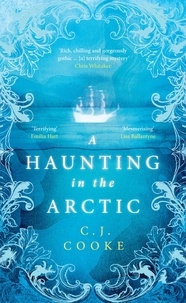 C.J. Cooke - A Haunting in the Arctic.