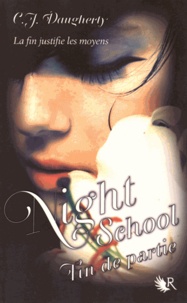 C-J Daugherty - Night School Tome 5 : Fin de partie.