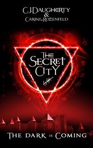 C. J. DAUGHERTY et Carina Rozenfeld - The Secret City.