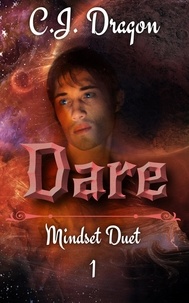  C. J. Dragon - Dare - Mindset Duet, #1.