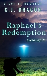  C. J. Dragon - Raphael's Redemption - Archangel, #2.