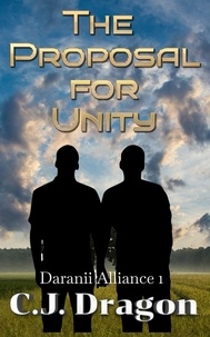  C. J. Dragon - The Proposal for Unity - Daranii Alliance, #1.