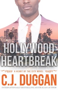C.J. Duggan - Hollywood Heartbreak - A Heart of the City romance Book 5.