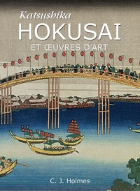 C.J. Holmes - Mega Square  : Katsushika Hokusai et œuvres d'art.