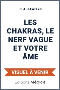 Les chakras, le nerf vague et votre âme