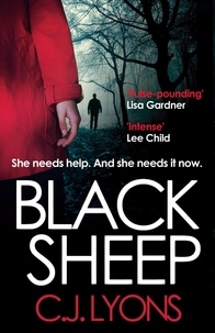 C. J. Lyons - Black Sheep - A pulse-pounding, compulsive thriller with a protagonist unlike any other.