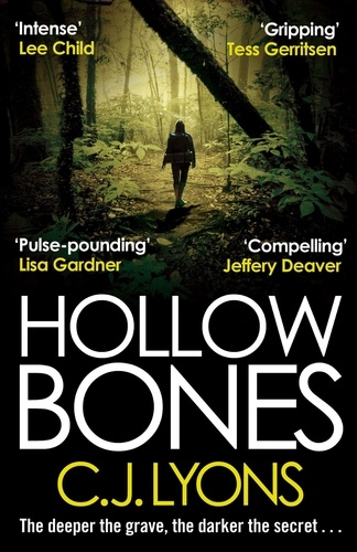 C. J. Lyons - Hollow Bones - The most tense, twisty thriller you'll read all year!.