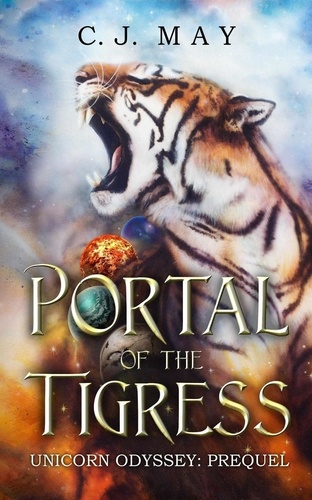  C.J. May - Portal of the Tigress - Unicorn Odyssey, #1.