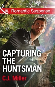 C.J. Miller - Capturing The Huntsman.