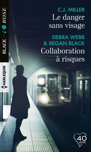 C-J Miller et Debra Webb - Le danger sans visage ; Collaboration à risques.