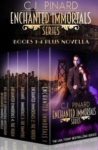  C.J. Pinard - Enchanted Immortals: Complete Series Box Set - Enchanted Immortals.