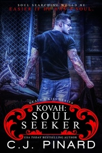  C.J. Pinard - Kovah: Soul Seeker - Death's Kiss, #4.
